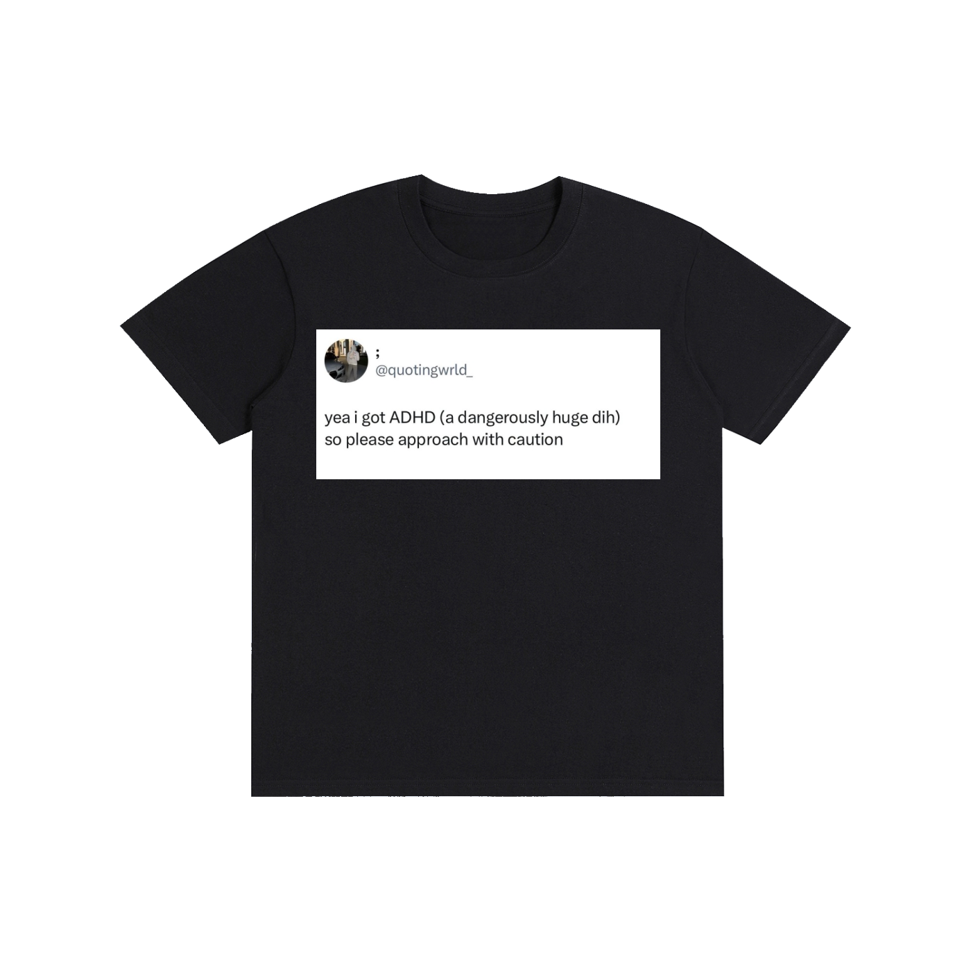 ADHD Meme Tee